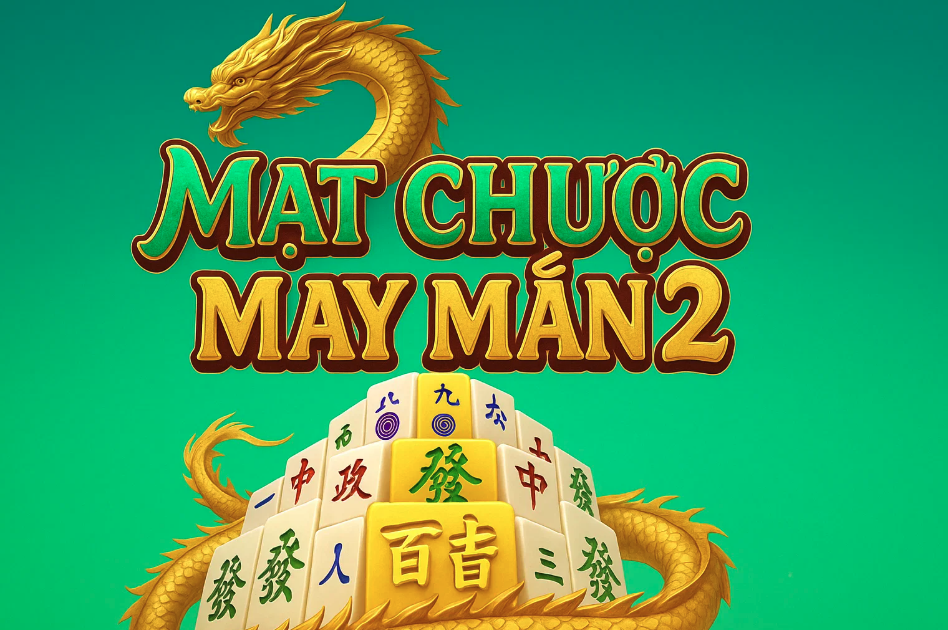 Chơi Mạt Chược May Mắn 2 tại 88T - Giải trí nhẹ nhàng, thưởng lớn bất ngờ